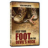 Keep Your Foot on the Devil’s Neck