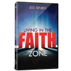 Living in the Faith Zone