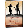 Great Expectation Produces Great Faith and Great Results