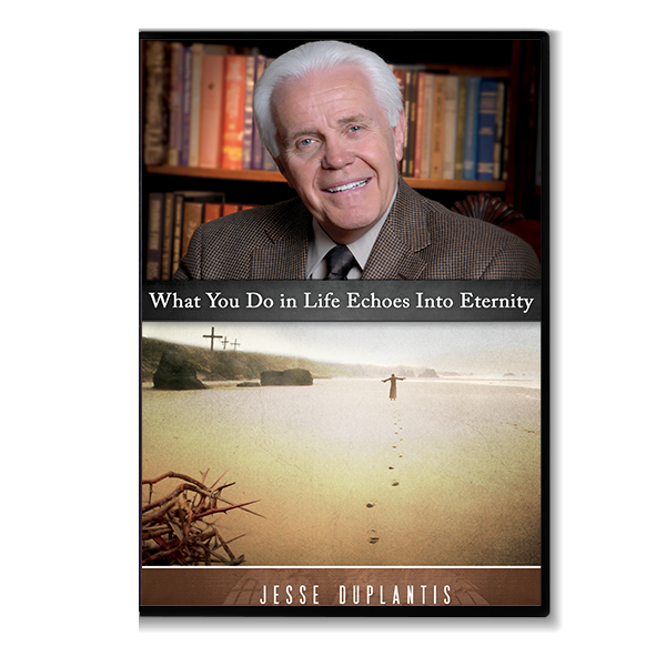 What You Do in Life Echoes into Eternity