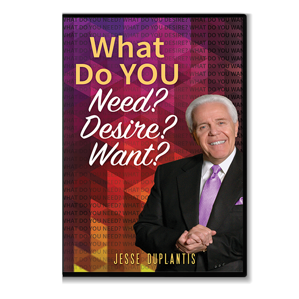 What Do You Need? Desire? Want?