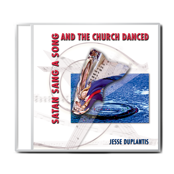 Satan Sang a Song and the Church Danced