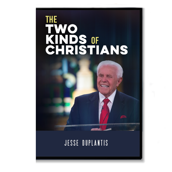 Jesse Duplantis Ministries The Two Kinds Of Christians