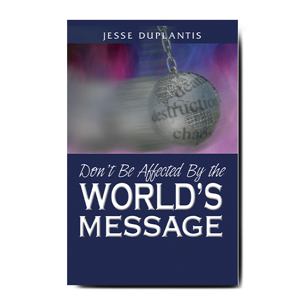 Don’t Be Affected By the World’s Message