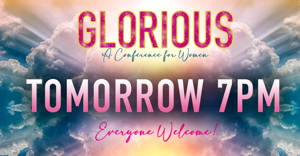 Glorious 2026 Tomorrow 7pm